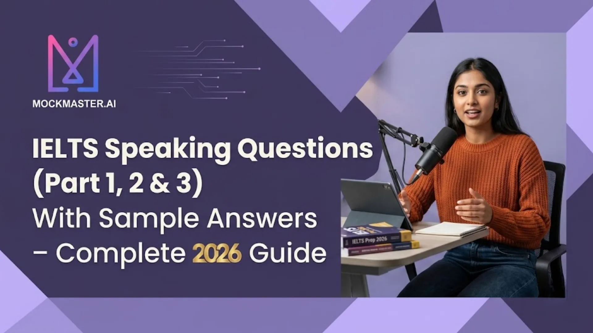 IELTS Speaking Questions (Part 1, 2 & 3) With Sample Answers – Complete 2026 Guide